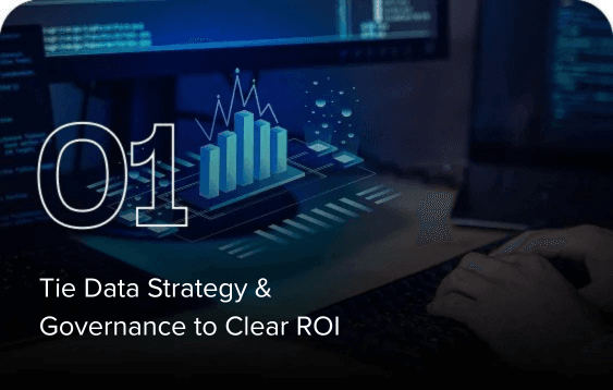 Tie Data Strategy & Governance to Clear ROI