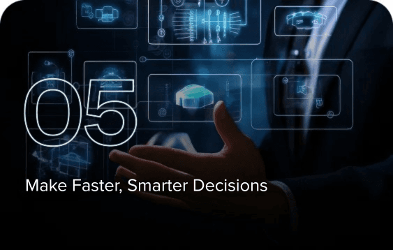 Make Faster, Smarter Decisions