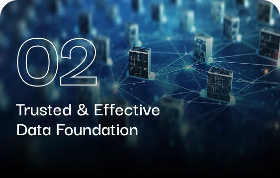 Trusted Effective Data Foundation